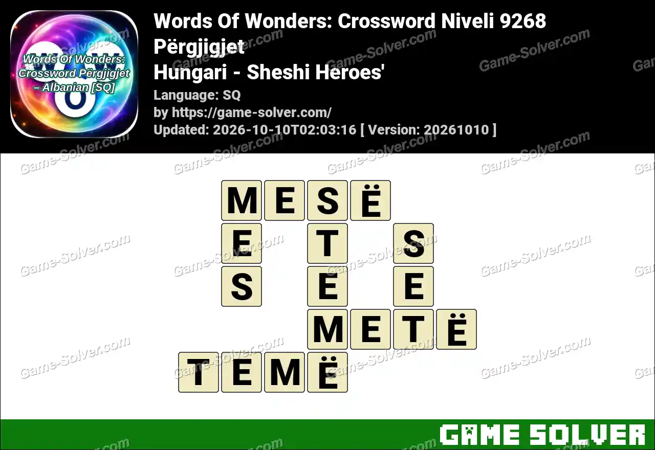 Words Of Wonders: Crossword Niveli 9268 Përgjigjet – Hungari – Sheshi Heroes’